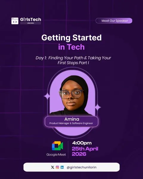 GirlsTech Unilorin flyer for Getting Started in Tech with Aminat as speaker